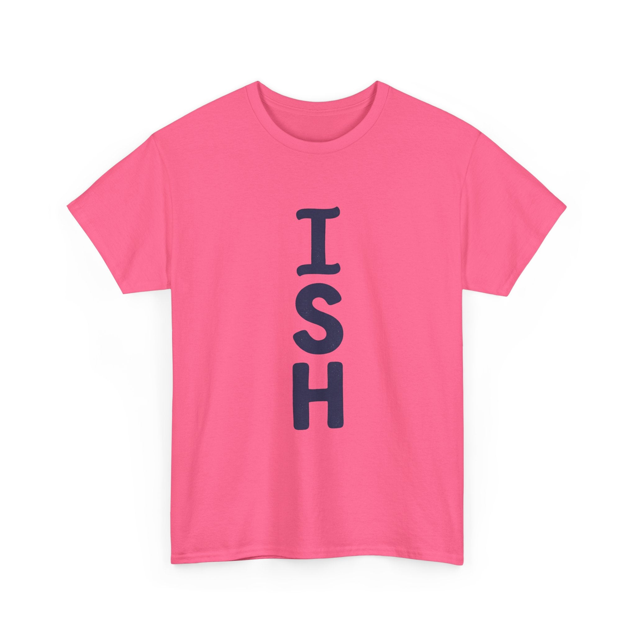 ISH Vertical Graphic Tee — Playful 'ISH' Text Casual T‑Shirt