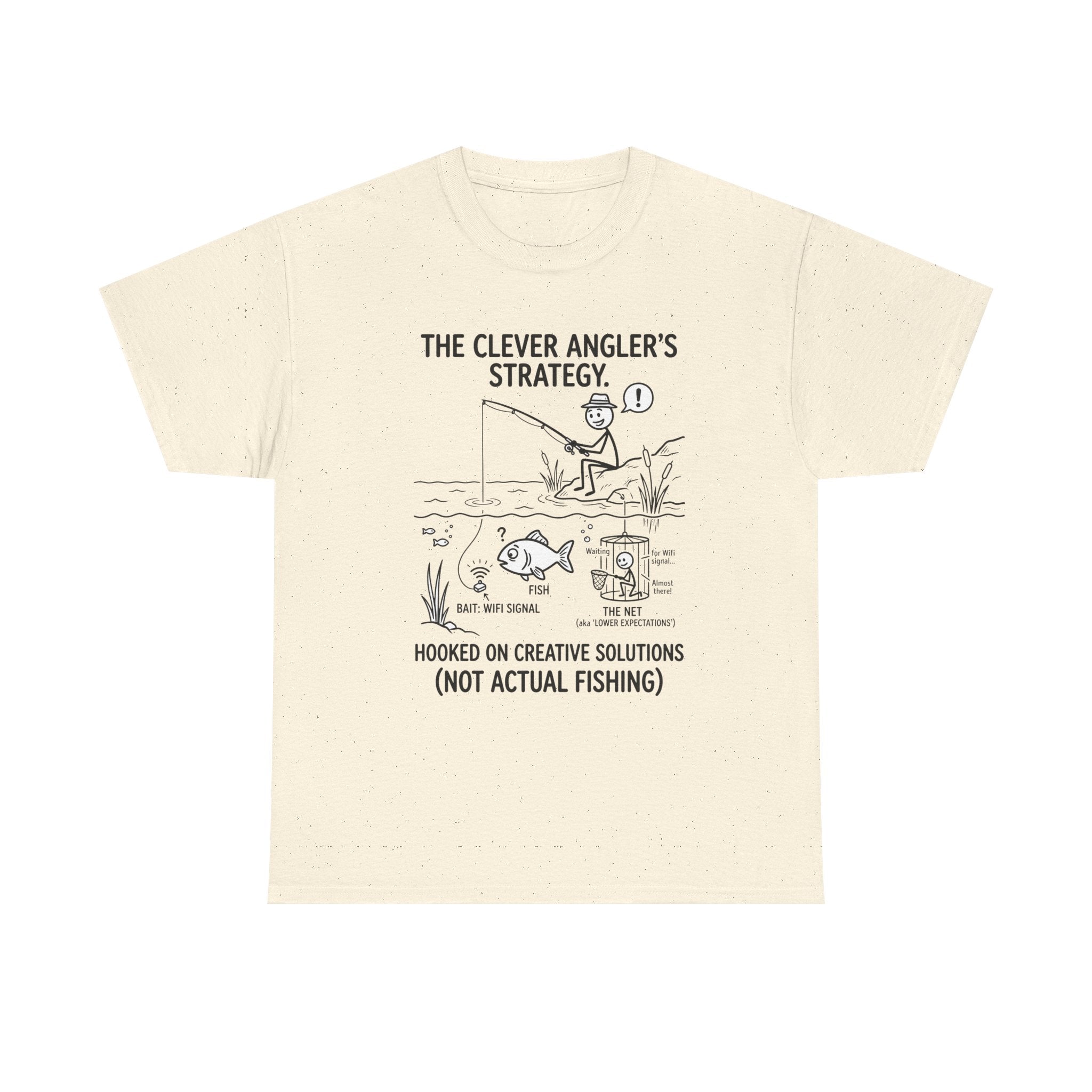 Angler’s Strategy T-Shirt — "Hooked on Creative Solutions (Not Actual Fishing)"