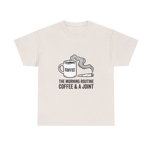 Coffee & A Joint T-Shirt — The Morning Routine Graphic Tee