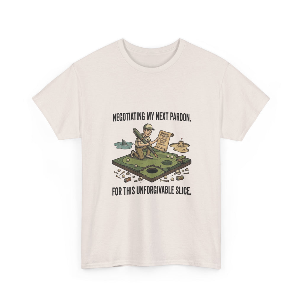 Golf T-Shirt — "Negotiating My Next Pardon For This Unforgivable Slice" Golf Graphic Tee