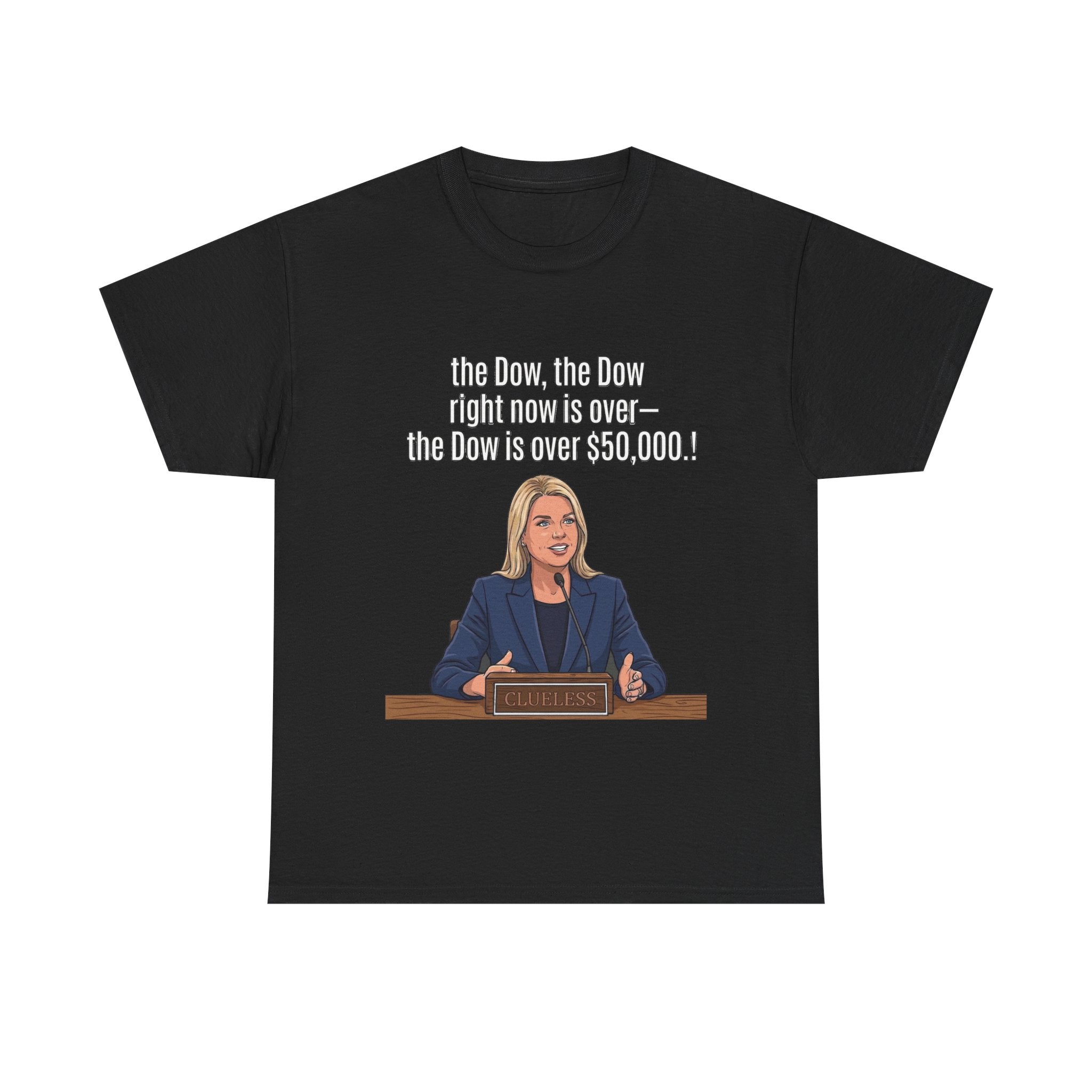 T-Shirt — 'The Dow, The Dow right now is over... The Dow is over 50,000' Graphic Tee