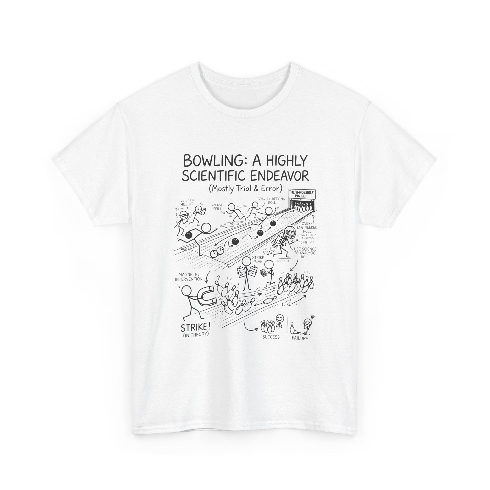 Bowling: A Highly Scientific Endeavor Tee