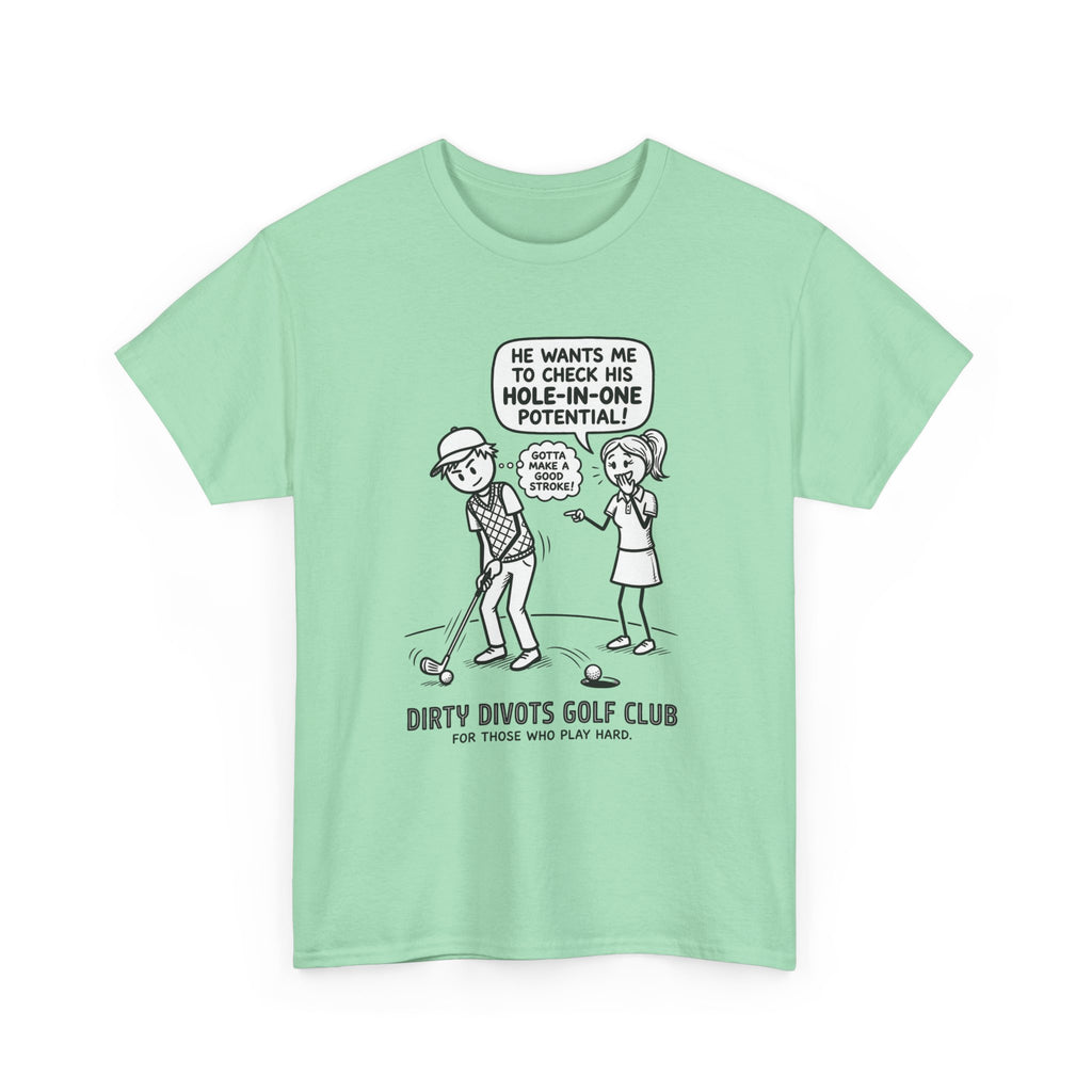 Golf Cartoon T-Shirt — "Hole-In-One Potential" Dirty Divots Golf Club Tee