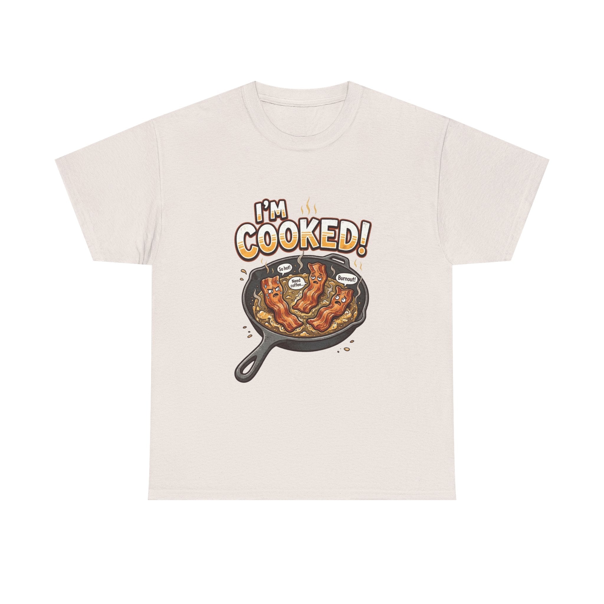 I’m Cooked! Bacon Skillet Tee