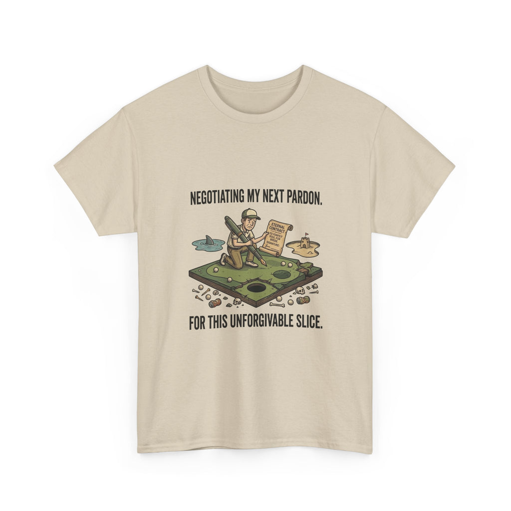 Golf T-Shirt — "Negotiating My Next Pardon For This Unforgivable Slice" Golf Graphic Tee