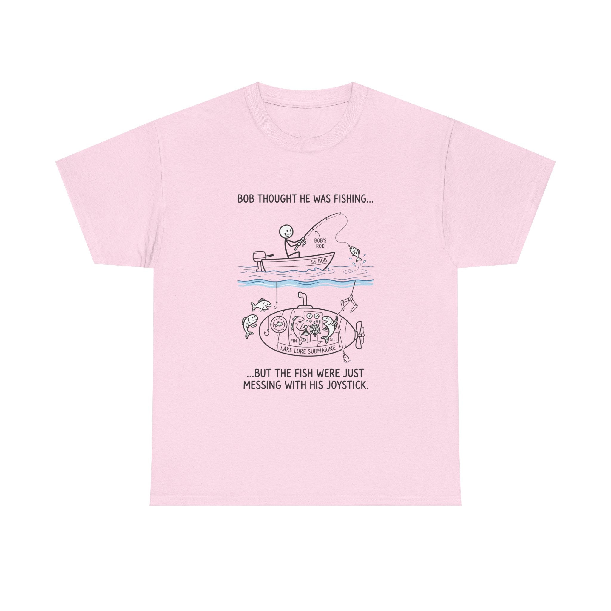 Fishing Cartoon T‑Shirt — “Bob Thought He Was Fishing… But The Fish Were Just Messing With His Joystick”