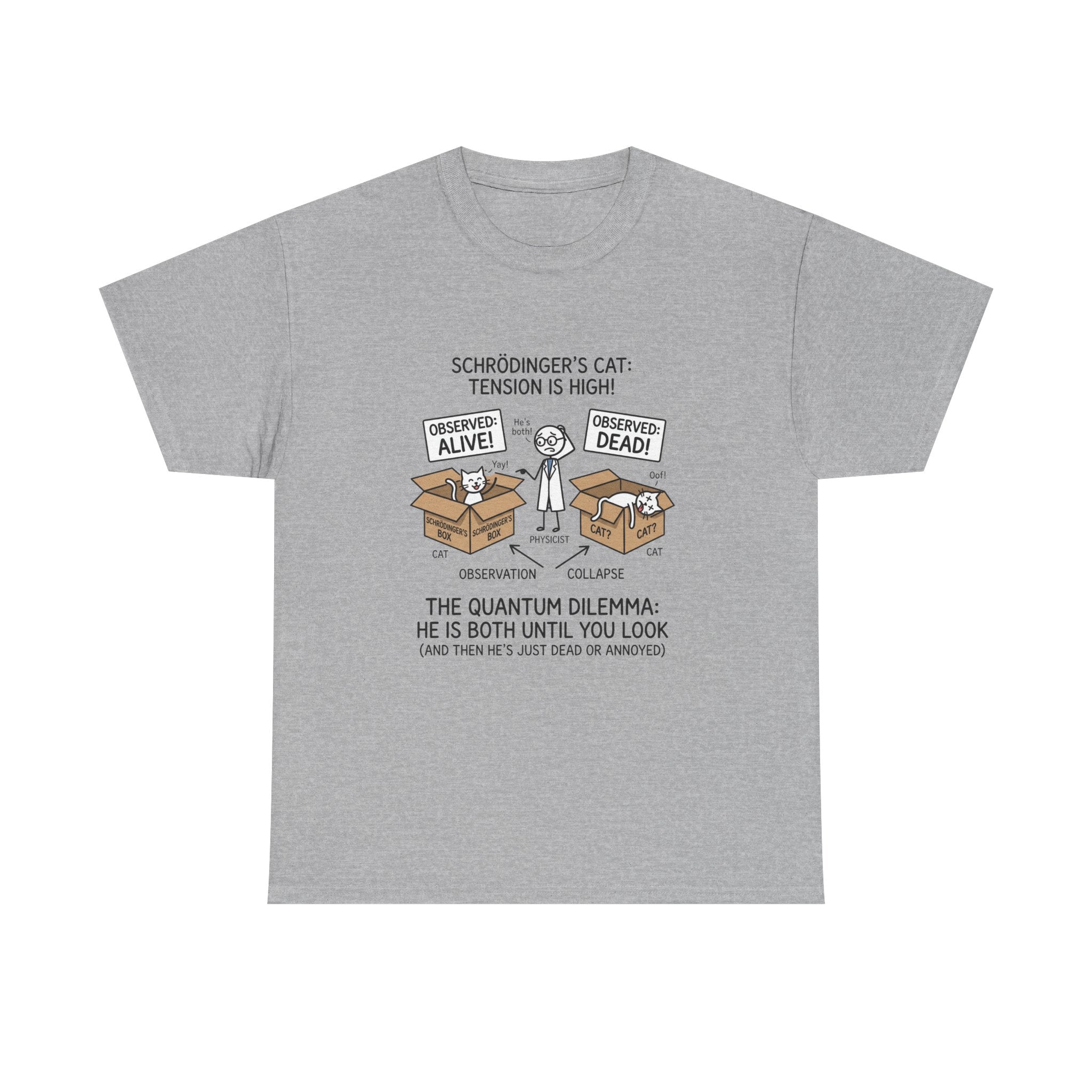 Schrödinger's Cat Funny Science T-Shirt — Quantum Mechanics Humor Tee