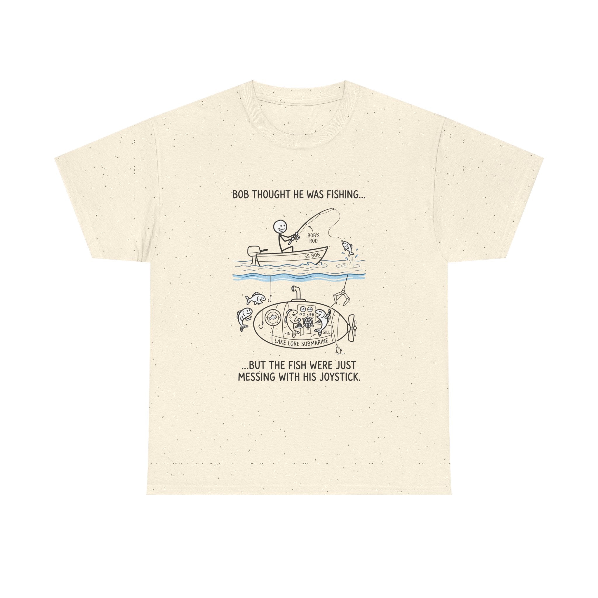Fishing Cartoon T‑Shirt — “Bob Thought He Was Fishing… But The Fish Were Just Messing With His Joystick”