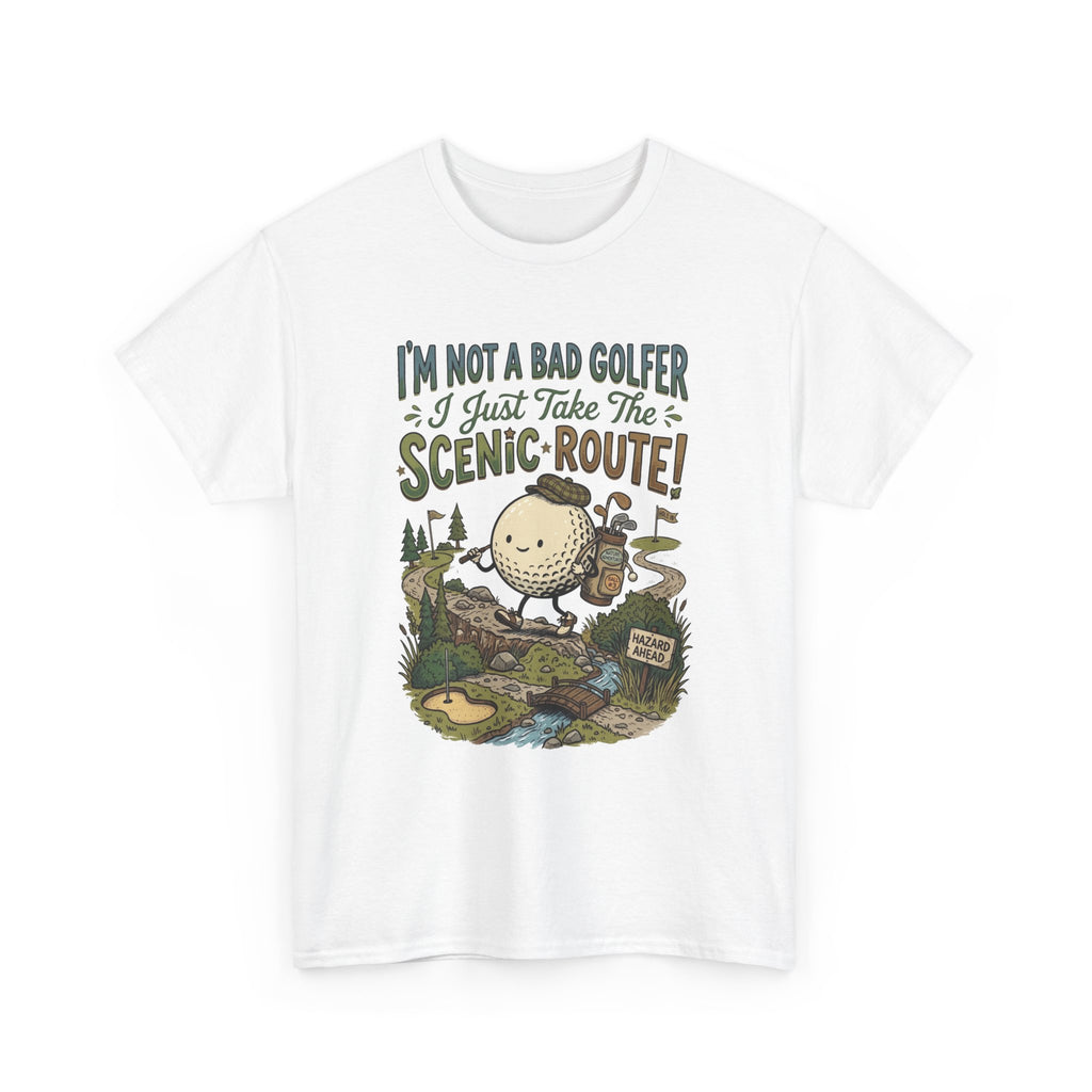 Golf T-Shirt - "I'm Not a Bad Golfer I Just Take the Scenic Route" Funny Golf Gift