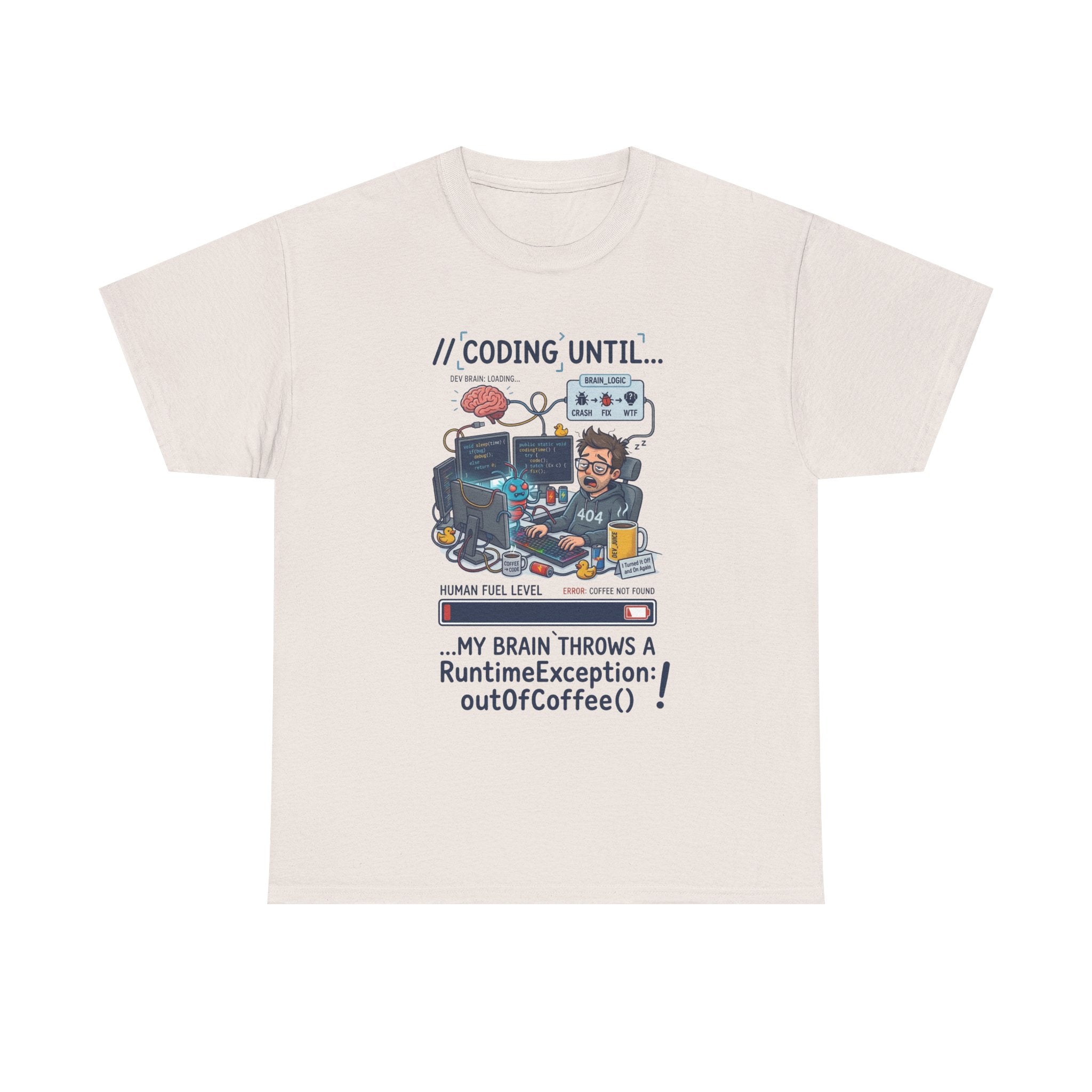 Coding Until My Brain Throws a RuntimeException T-Shirt