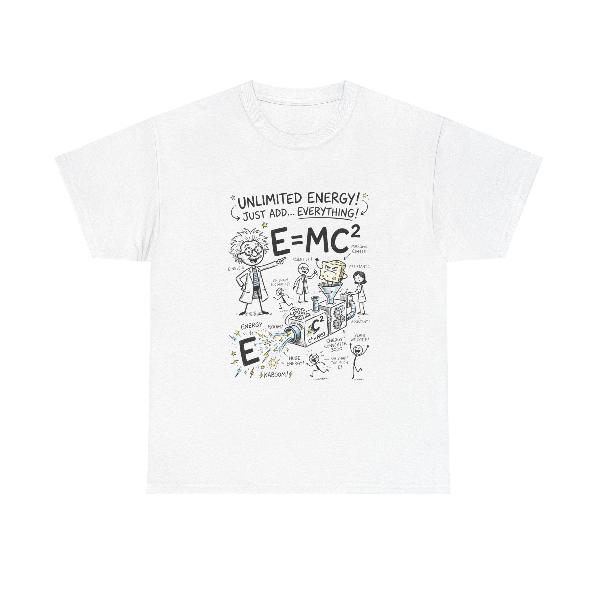Science Cartoon T-Shirt — "Unlimited Energy! Just Add Everything" E=MC2 Graphic Tee