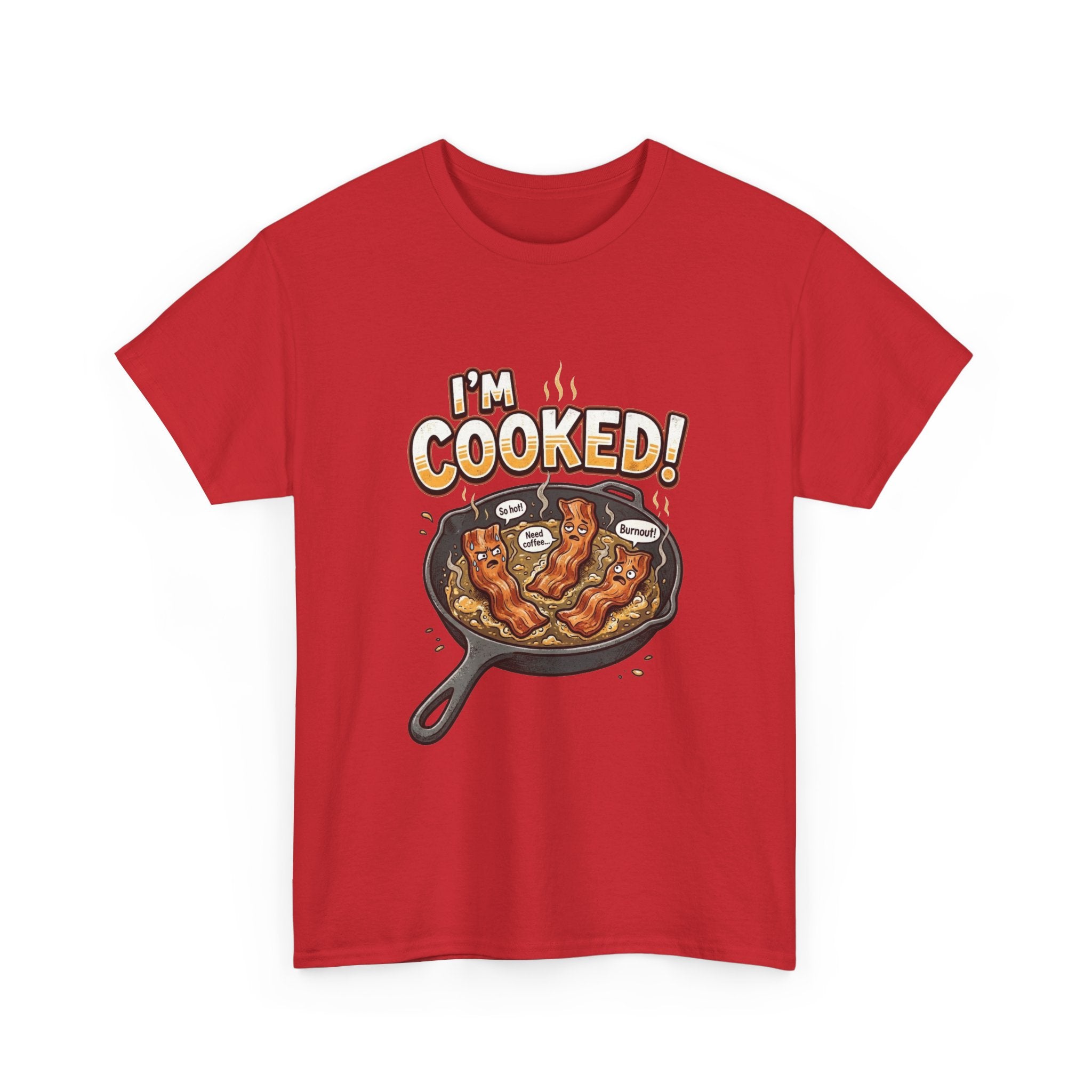 I’m Cooked! Bacon Skillet Tee