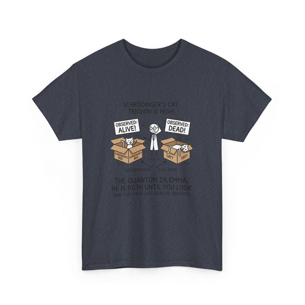 Schrödinger's Cat Funny Science T-Shirt — Quantum Mechanics Humor Tee