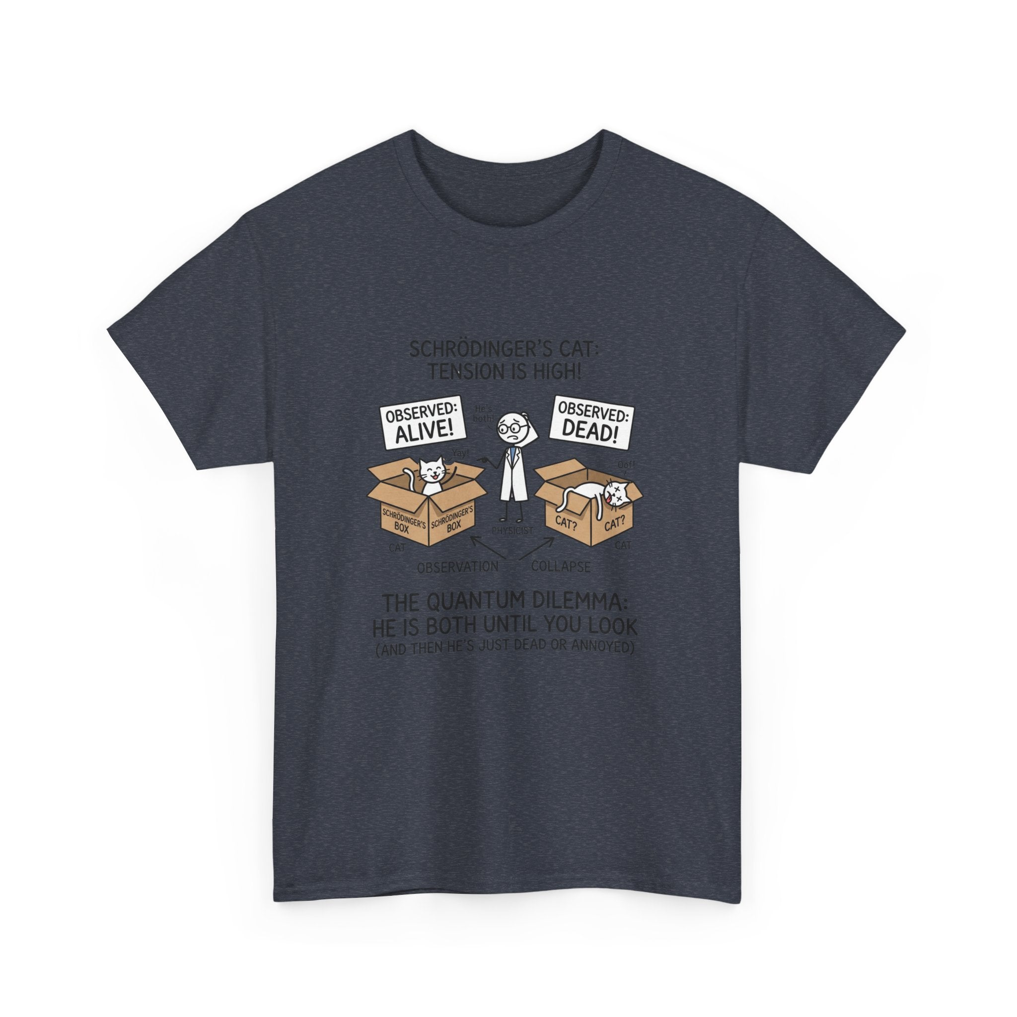 Schrödinger's Cat Funny Science T-Shirt — Quantum Mechanics Humor Tee