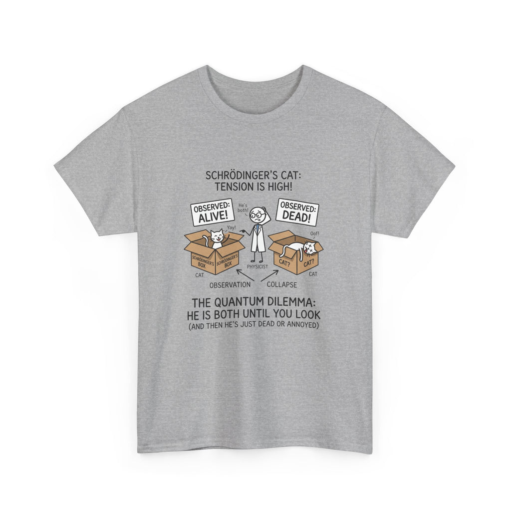 Schrödinger's Cat Funny Science T-Shirt — Quantum Mechanics Humor Tee