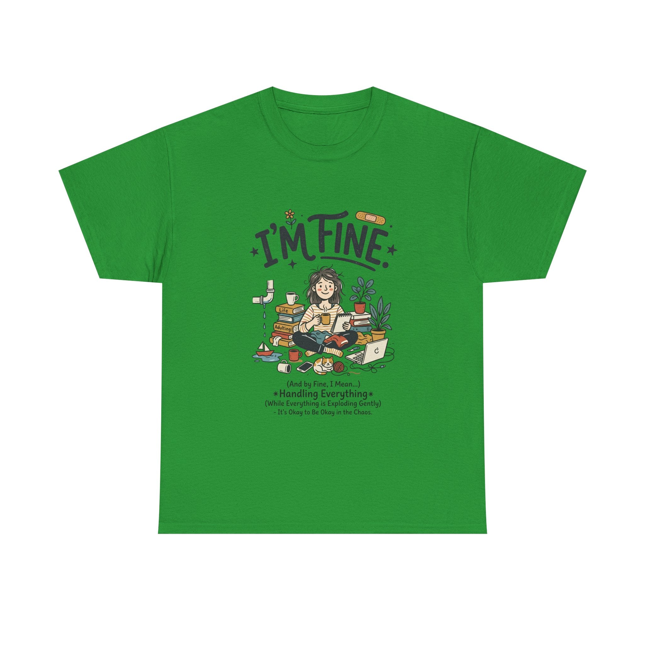 I'm Fine Funny Mental Health T-Shirt — Relatable Self-Care Graphic Tee