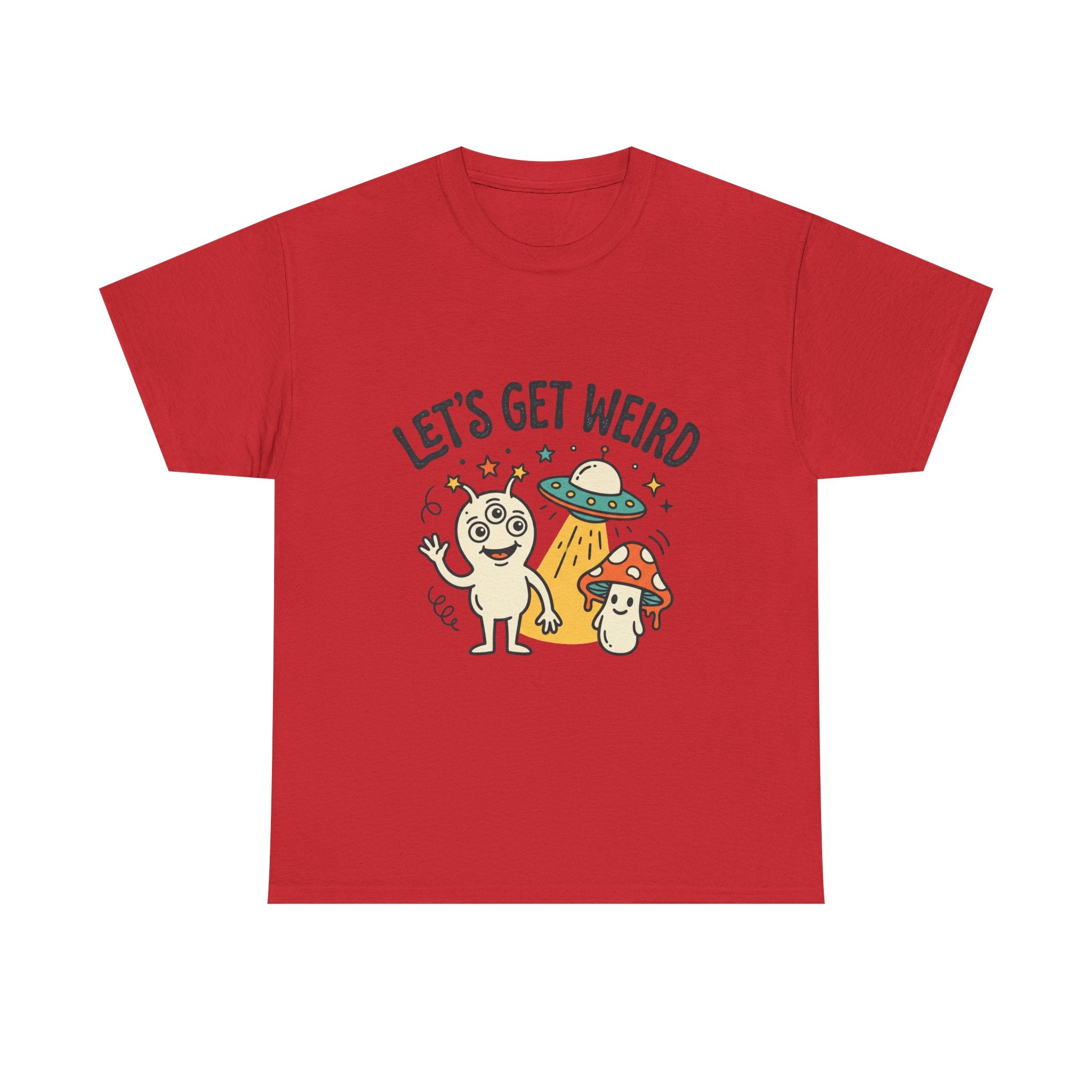 Let's Get Weird T‑Shirt — Cute Alien & Mushroom Graphic Tee