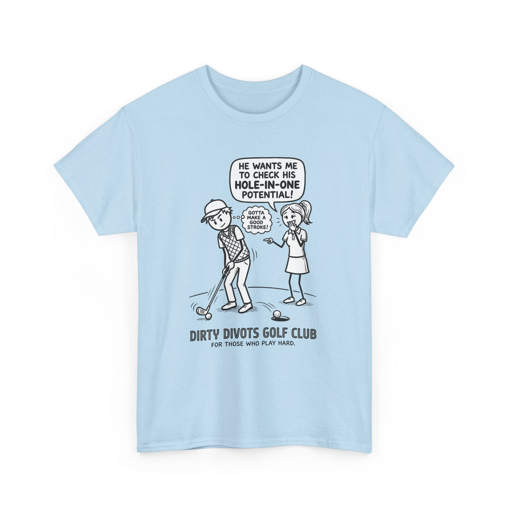 Golf Cartoon T-Shirt — "Hole-In-One Potential" Dirty Divots Golf Club Tee