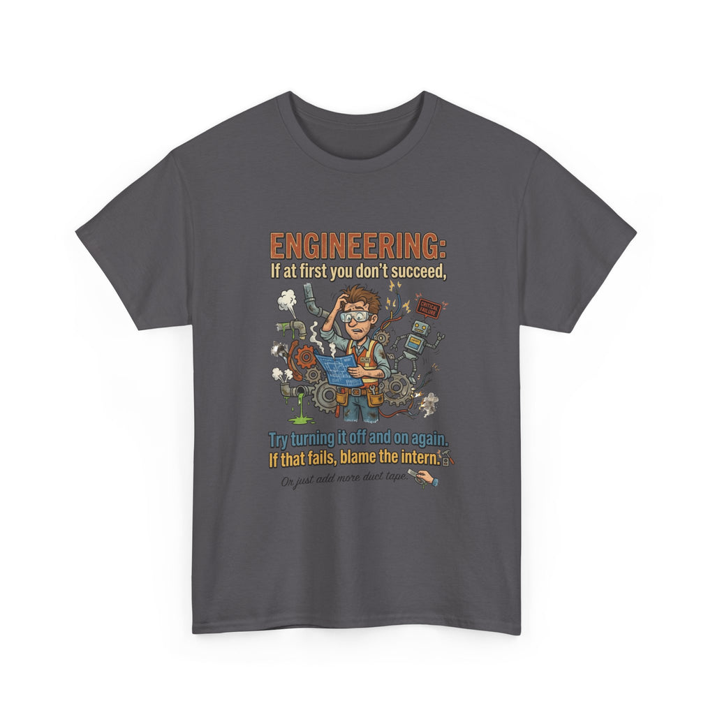 Engineering T-Shirt – Funny "If at first you don't succeed... Try bending it" Graphic Tee for Engineers