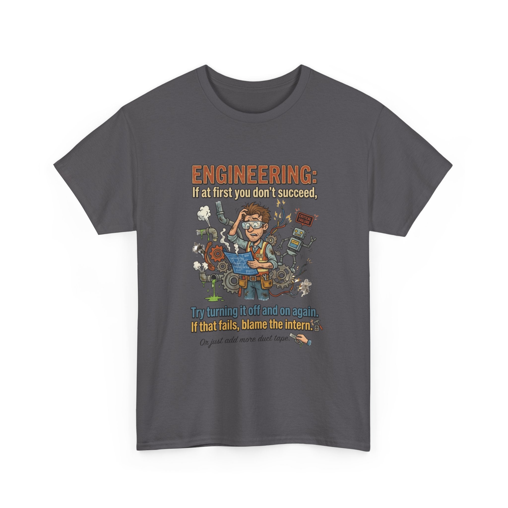 Engineering T-Shirt – Funny "If at first you don't succeed... Try bending it" Graphic Tee for Engineers