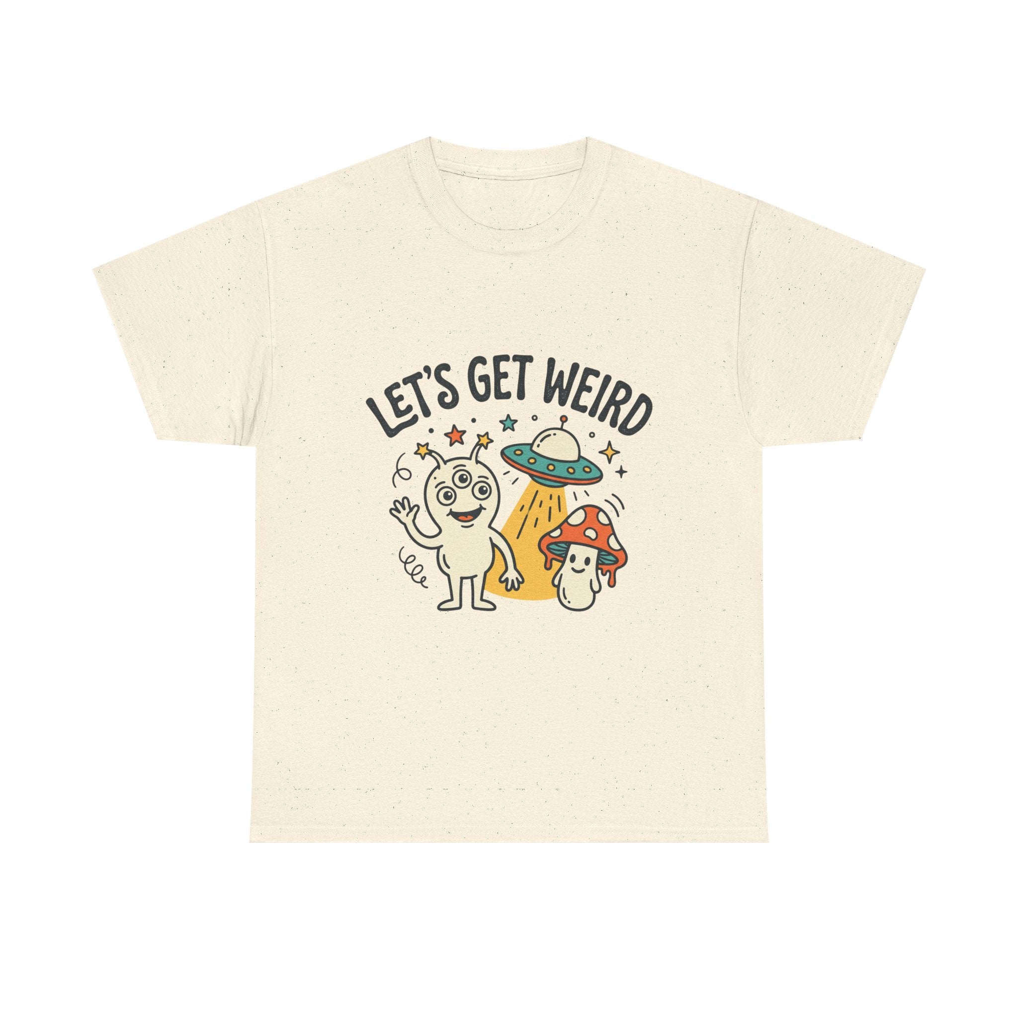 Let's Get Weird T‑Shirt — Cute Alien & Mushroom Graphic Tee