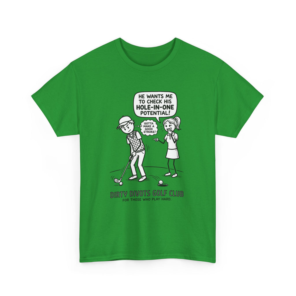 Golf Cartoon T-Shirt — "Hole-In-One Potential" Dirty Divots Golf Club Tee