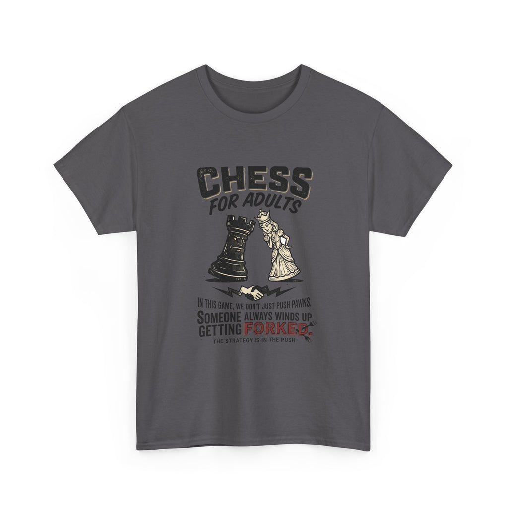 Chess For Adults T-Shirt – Funny "Someone Always Winds Up Getting Forked" Chess Tee
