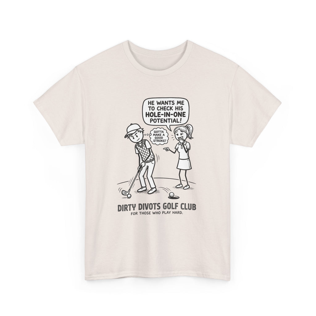 Golf Cartoon T-Shirt — "Hole-In-One Potential" Dirty Divots Golf Club Tee