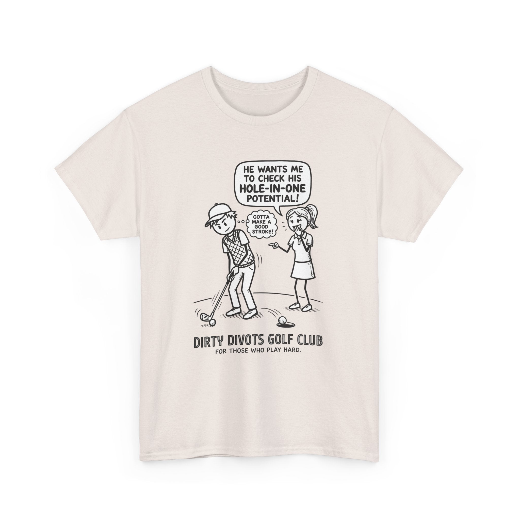 Golf Cartoon T-Shirt — "Hole-In-One Potential" Dirty Divots Golf Club Tee