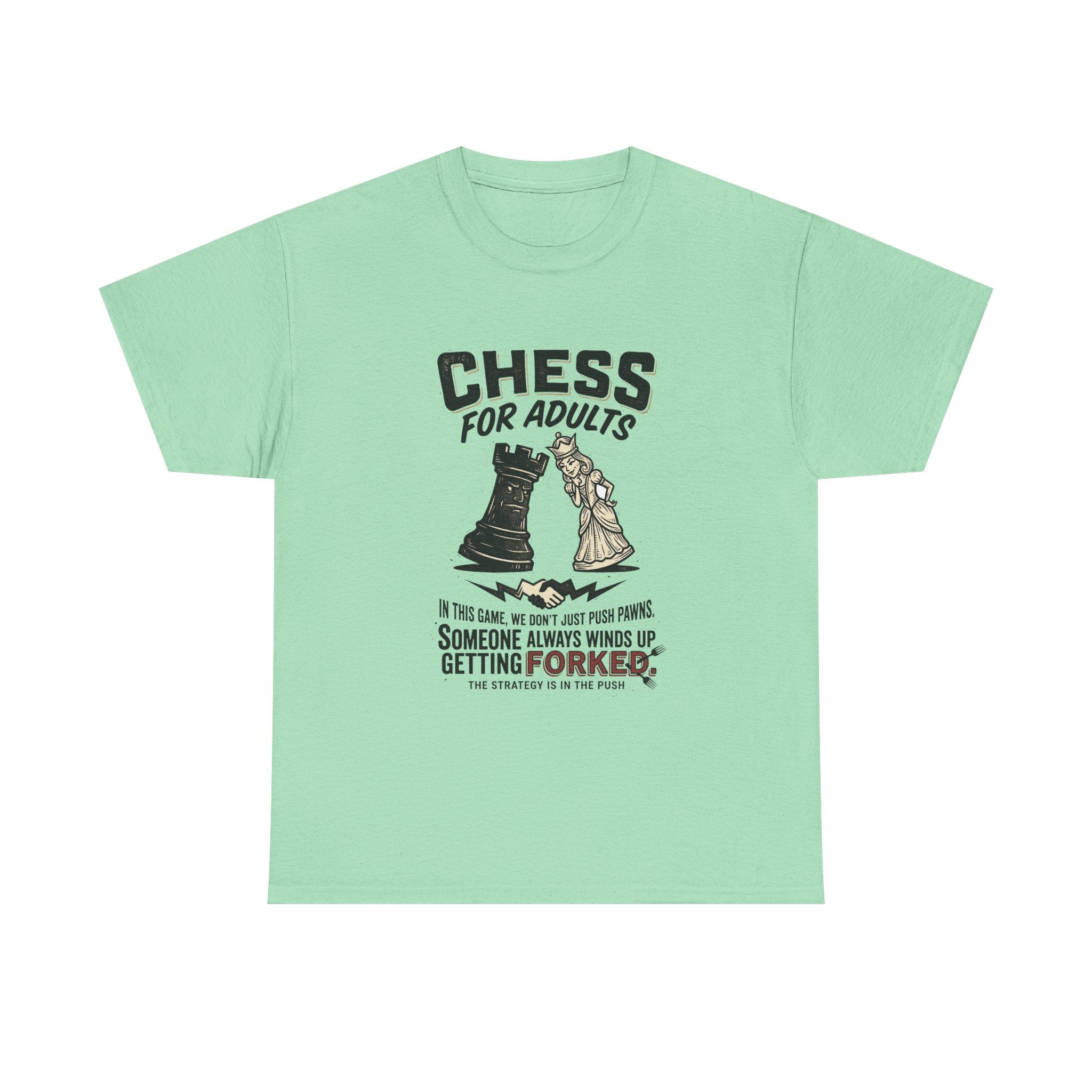 Chess For Adults T-Shirt – Funny "Someone Always Winds Up Getting Forked" Chess Tee