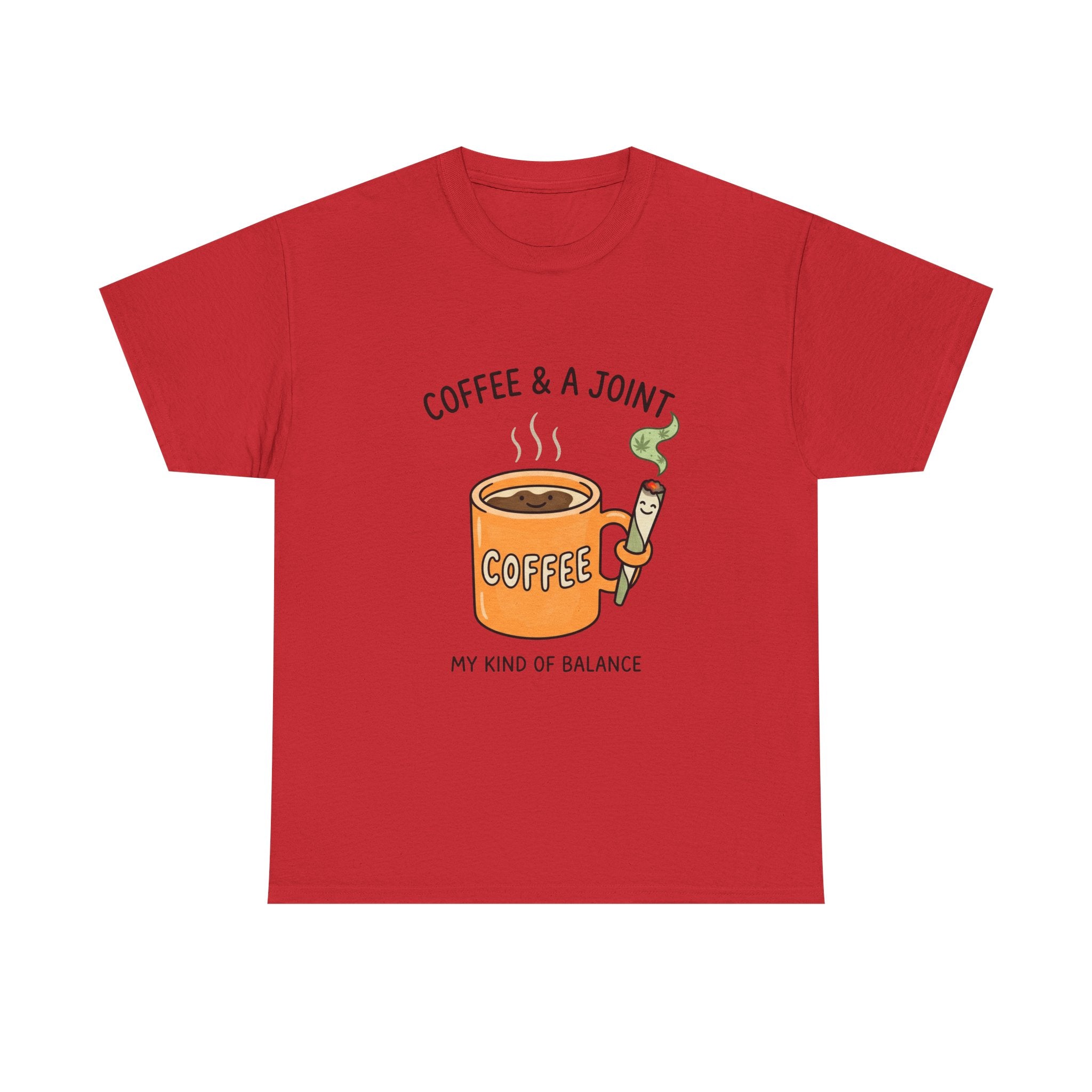 Coffee & a Joint Tee — "My Kind of Balance" Graphic T-Shirt