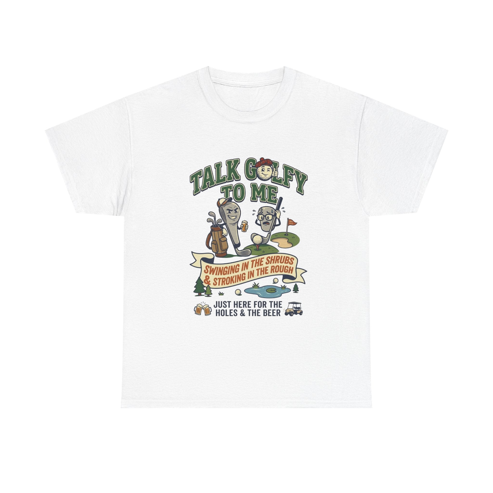 Golf T-Shirt - "Talk Golfy To Me" Funny Golfers Tee (Holes, Beer & Swinging in the Rough)