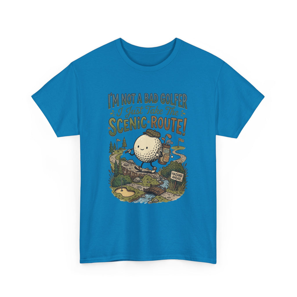 Golf T-Shirt - "I'm Not a Bad Golfer I Just Take the Scenic Route" Funny Golf Gift