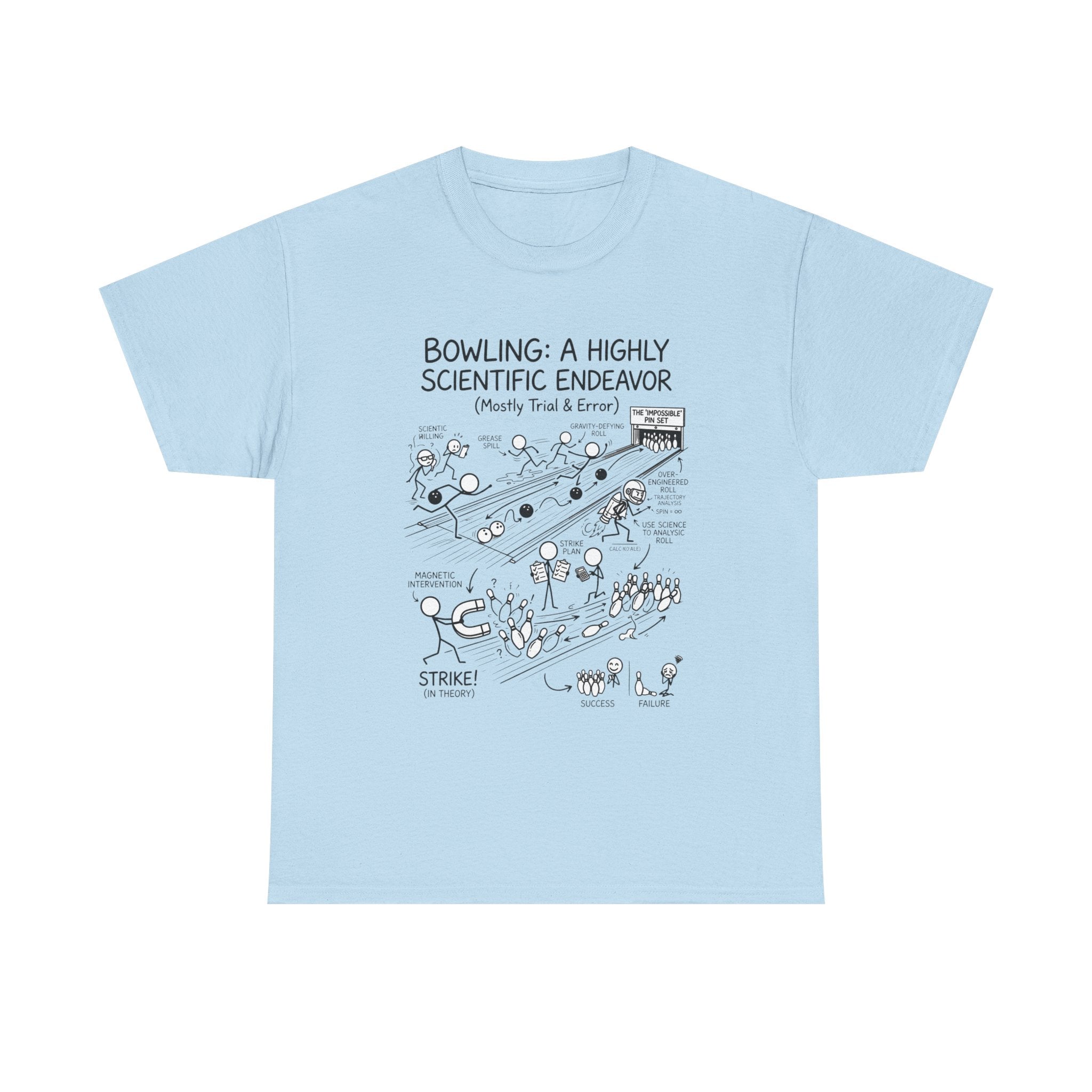 Bowling: A Highly Scientific Endeavor Tee