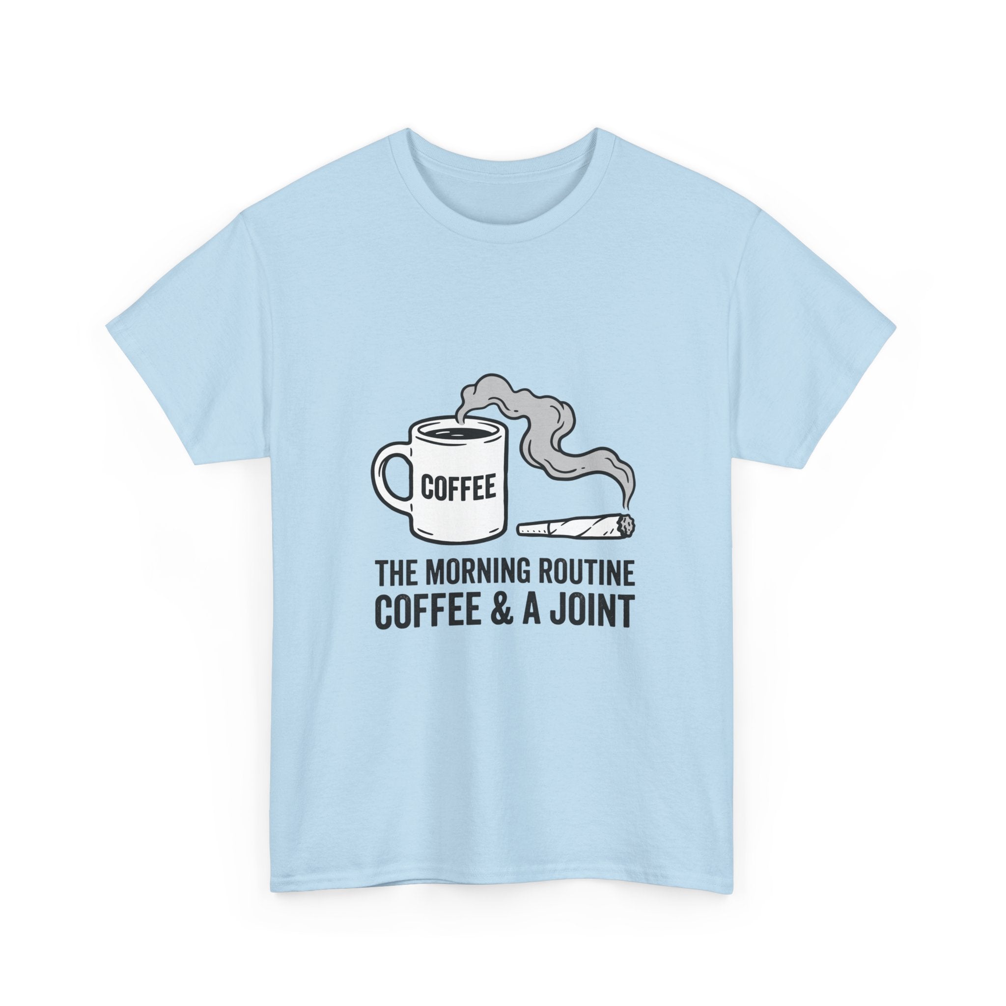 Coffee & A Joint T-Shirt — The Morning Routine Graphic Tee