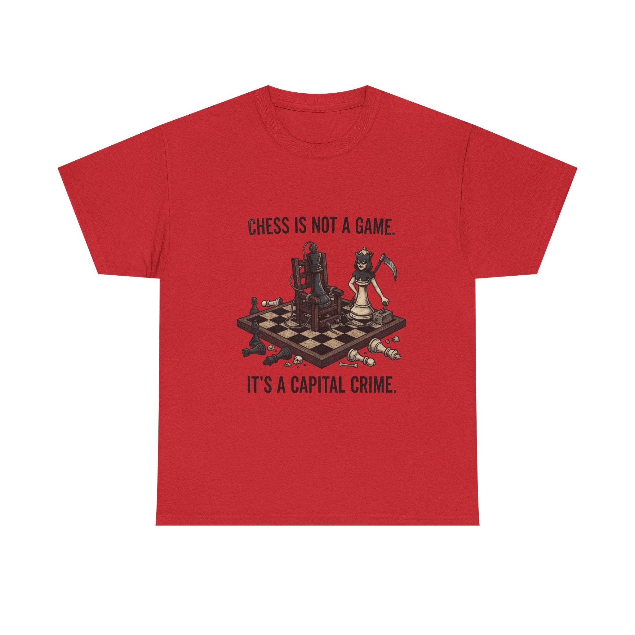 Chess Is Not a Game Tee — "Chess Is Not a Game. It’s a Capital Crime." Graphic T‑Shirt