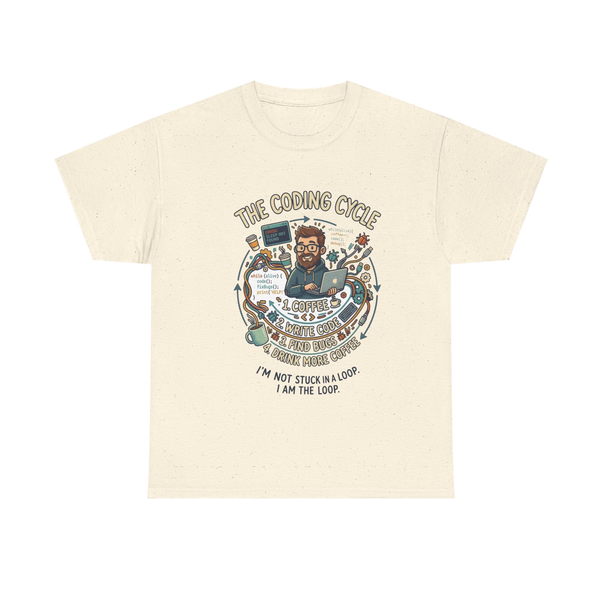 Coding Cycle T-Shirt — "I'm Not Stuck in a Loop, I Am the Loop" Programmer Tee