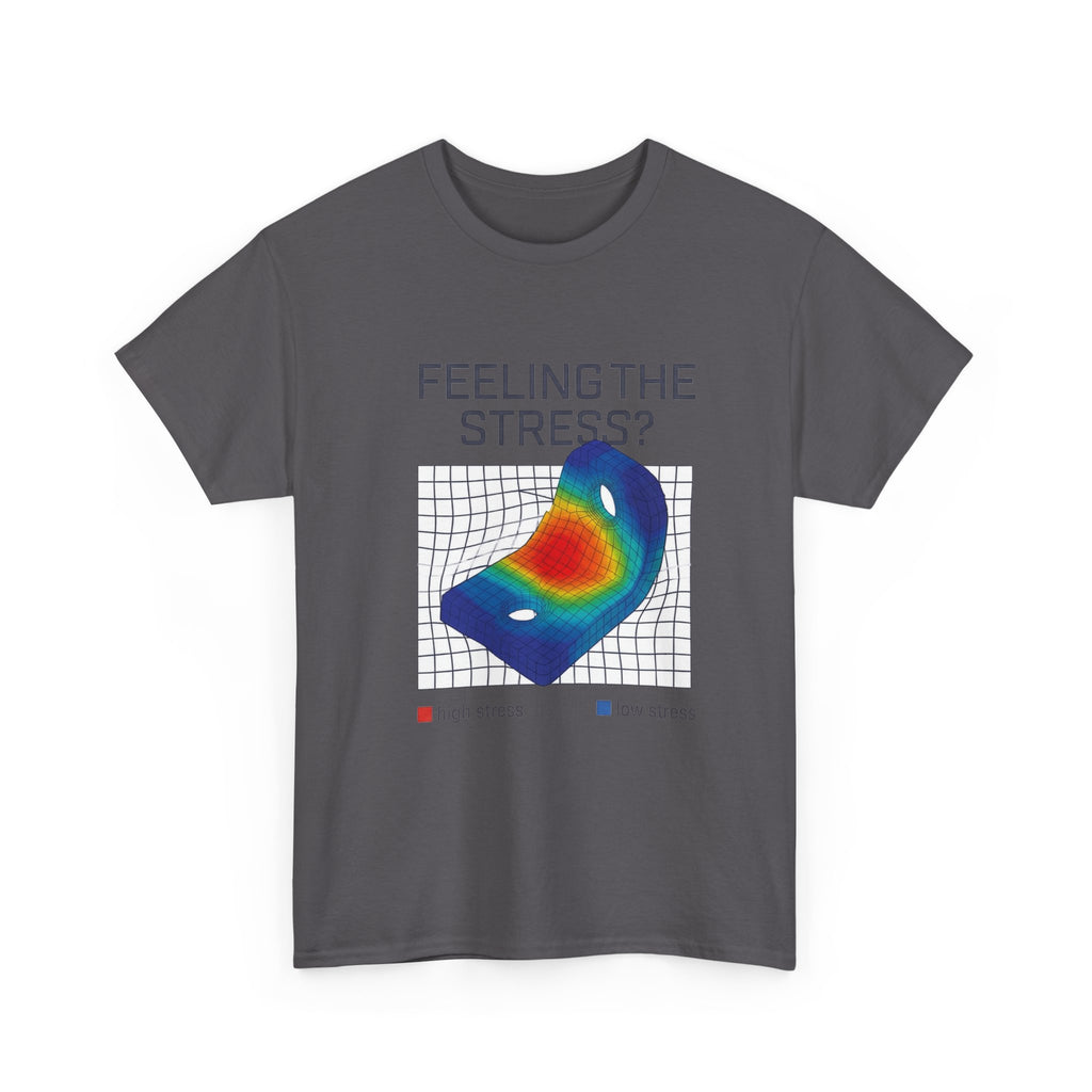 Feeling the Stress? Heatmap Tee - Funny Science Sarcasm T-Shirt