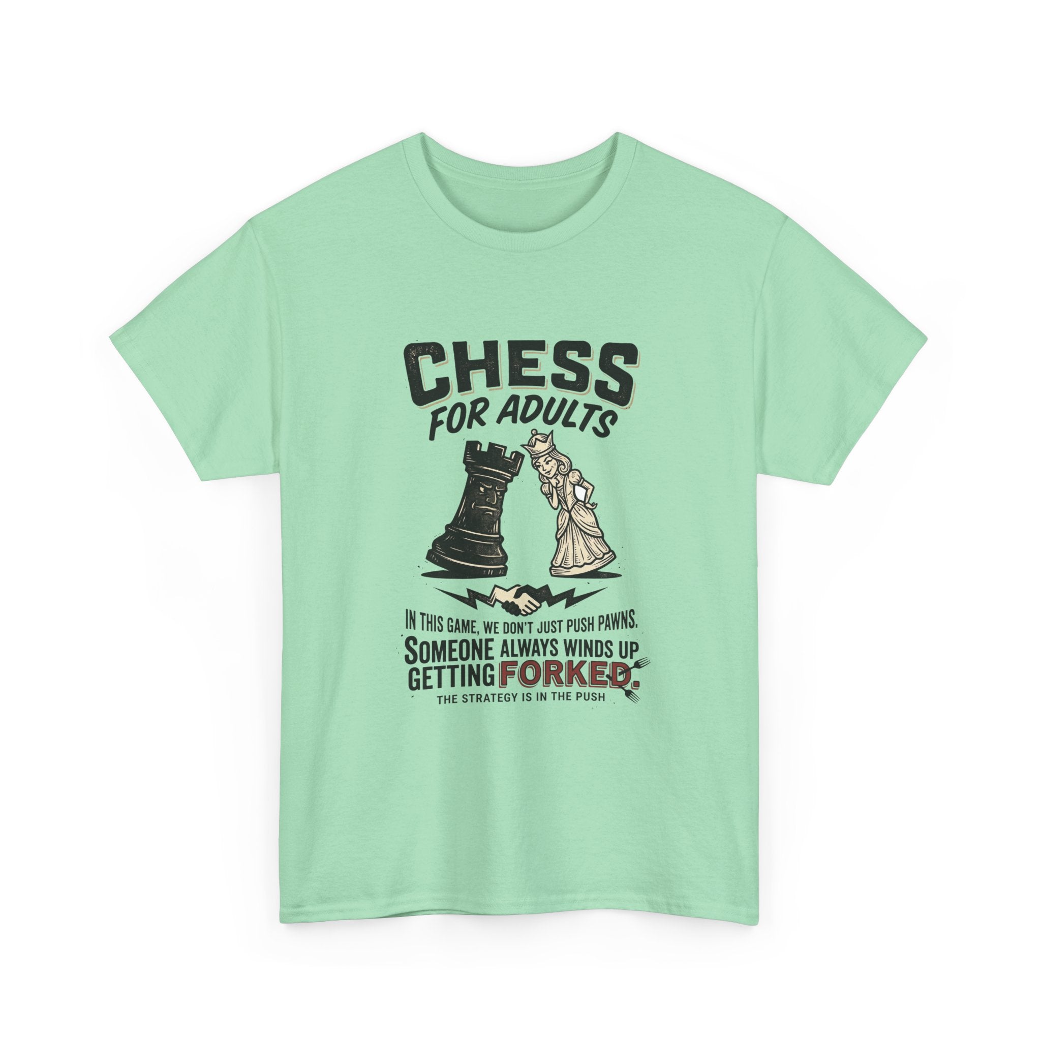 Chess For Adults T-Shirt – Funny "Someone Always Winds Up Getting Forked" Chess Tee
