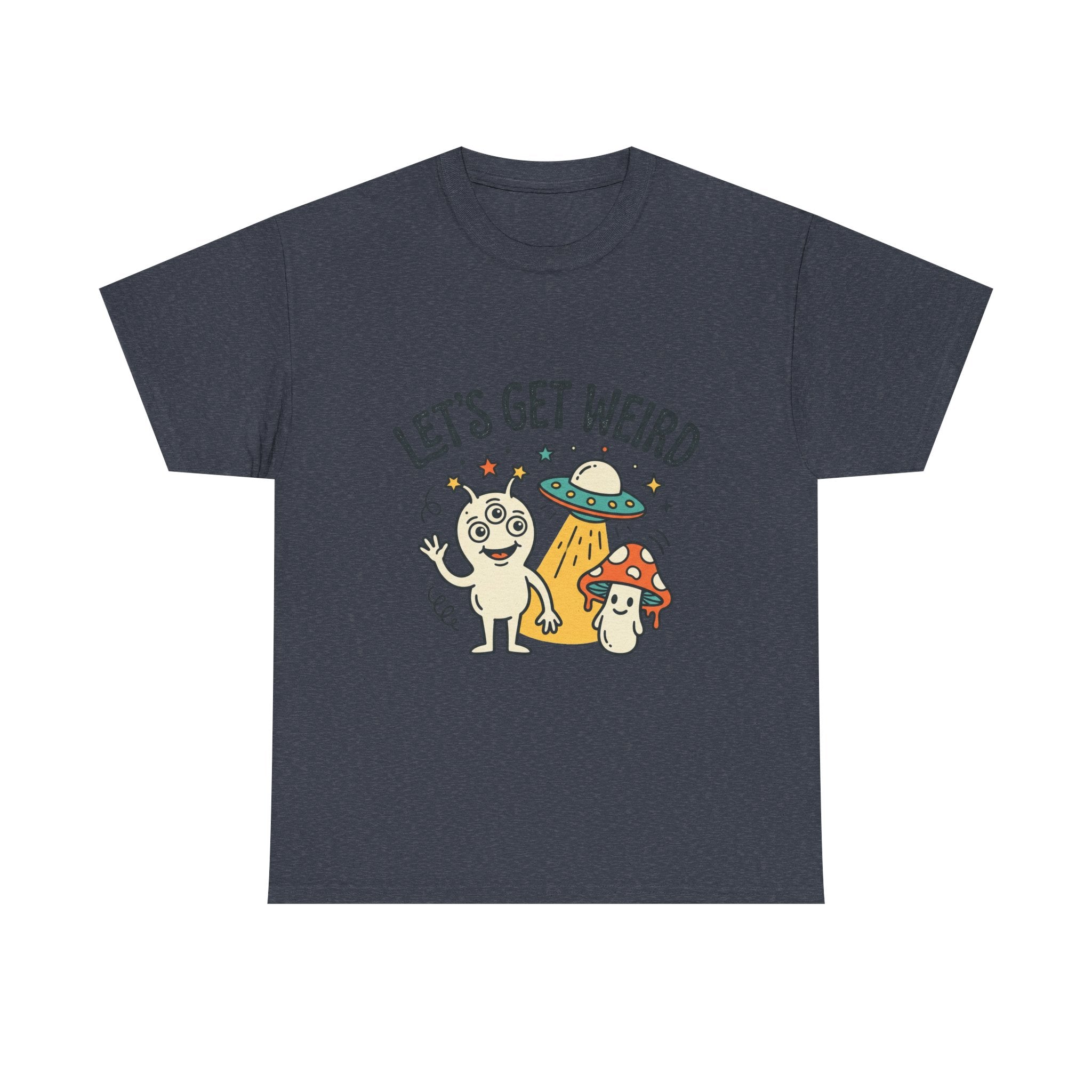 Let's Get Weird T‑Shirt — Cute Alien & Mushroom Graphic Tee