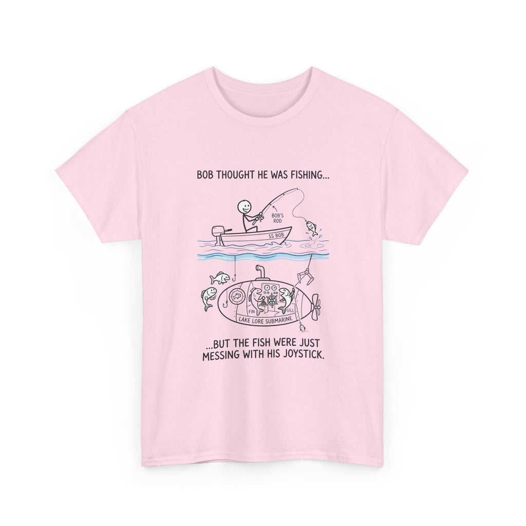 Fishing Cartoon T‑Shirt — “Bob Thought He Was Fishing… But The Fish Were Just Messing With His Joystick”