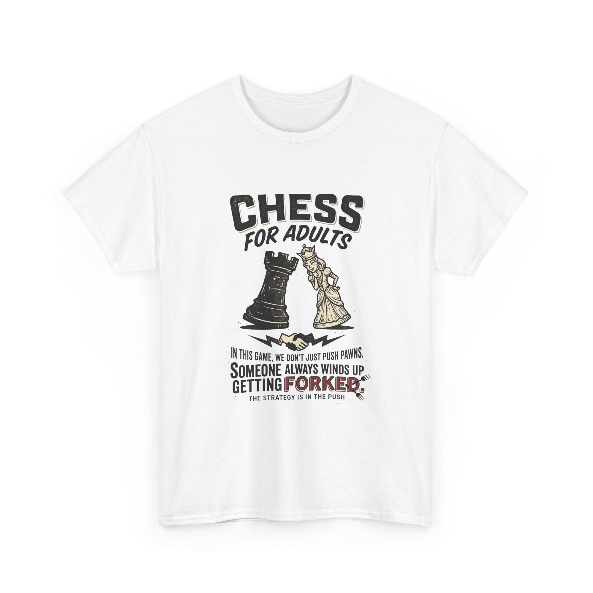 Chess For Adults T-Shirt – Funny "Someone Always Winds Up Getting Forked" Chess Tee