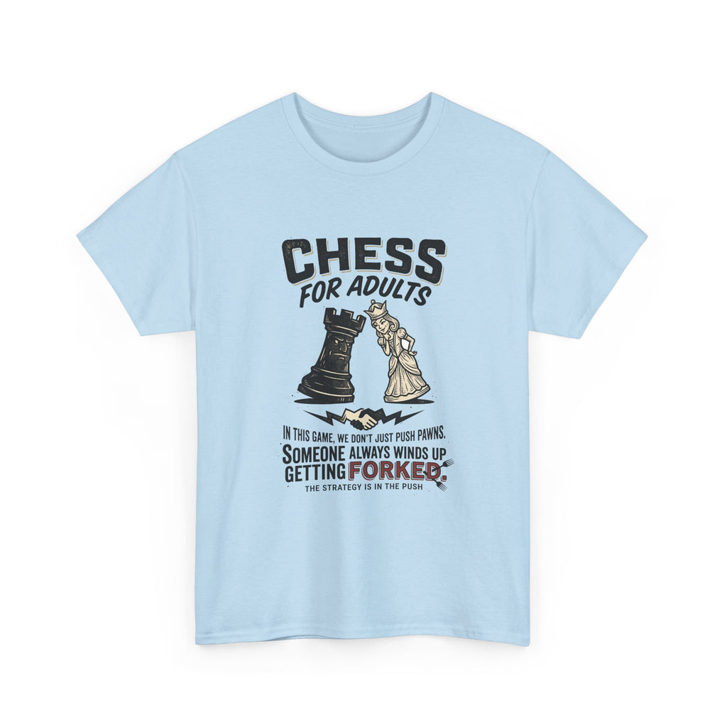 Chess For Adults T-Shirt – Funny "Someone Always Winds Up Getting Forked" Chess Tee