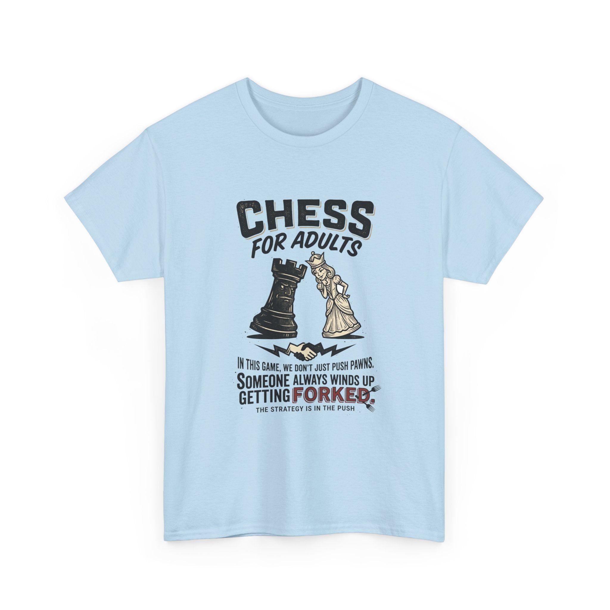 Chess For Adults T-Shirt – Funny "Someone Always Winds Up Getting Forked" Chess Tee