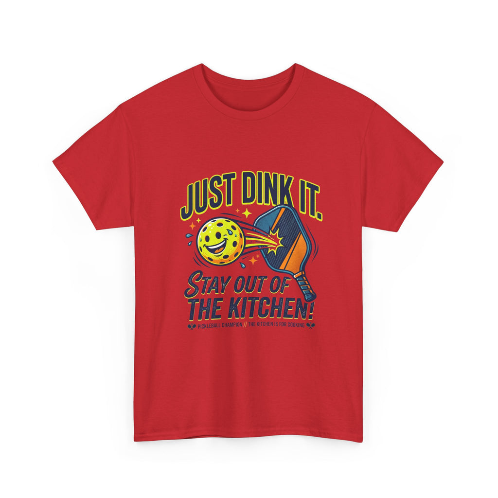Pickleball Tee — "Just Dink It. Stay Out of the Kitchen!" Graphic Shirt