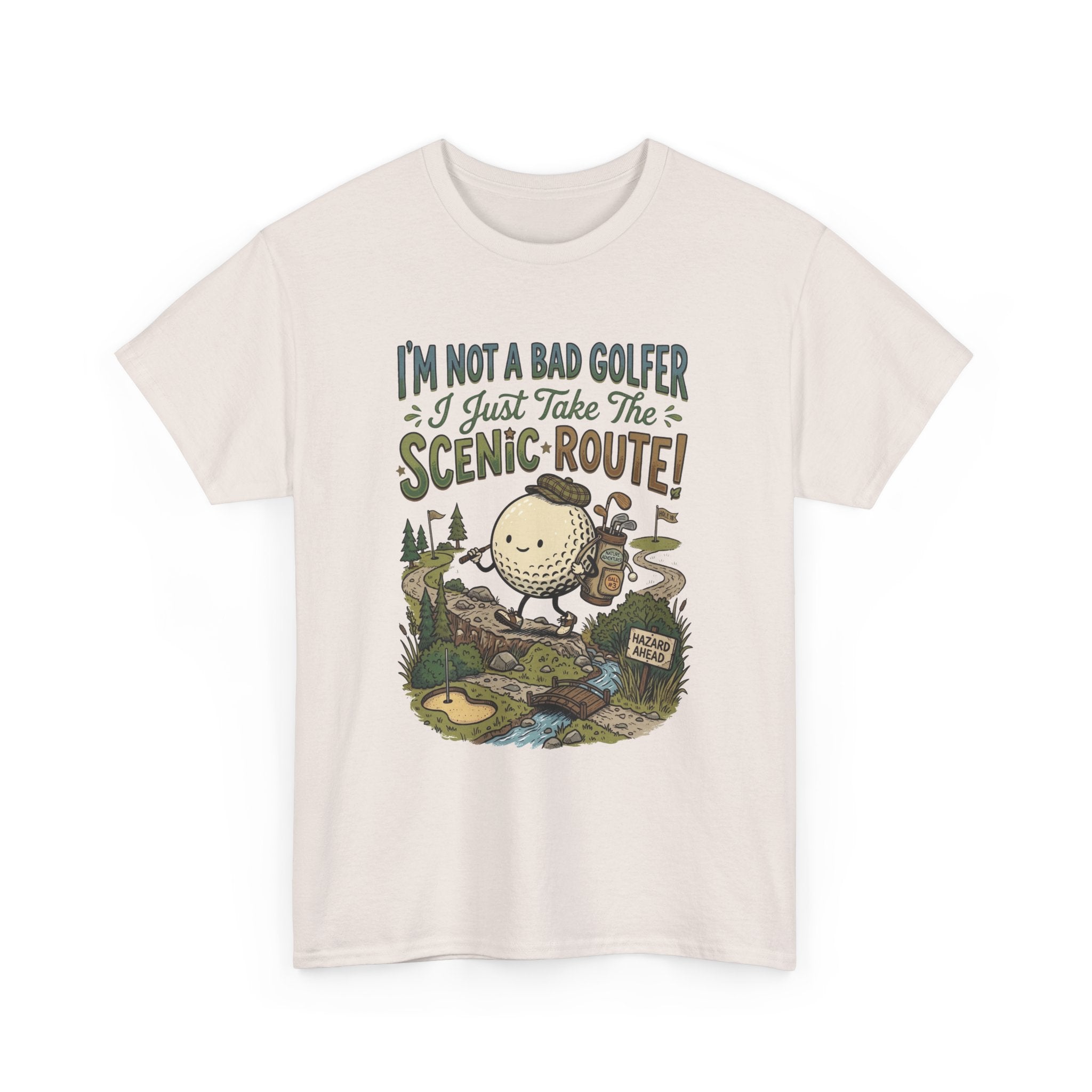 Golf T-Shirt - "I'm Not a Bad Golfer I Just Take the Scenic Route" Funny Golf Gift