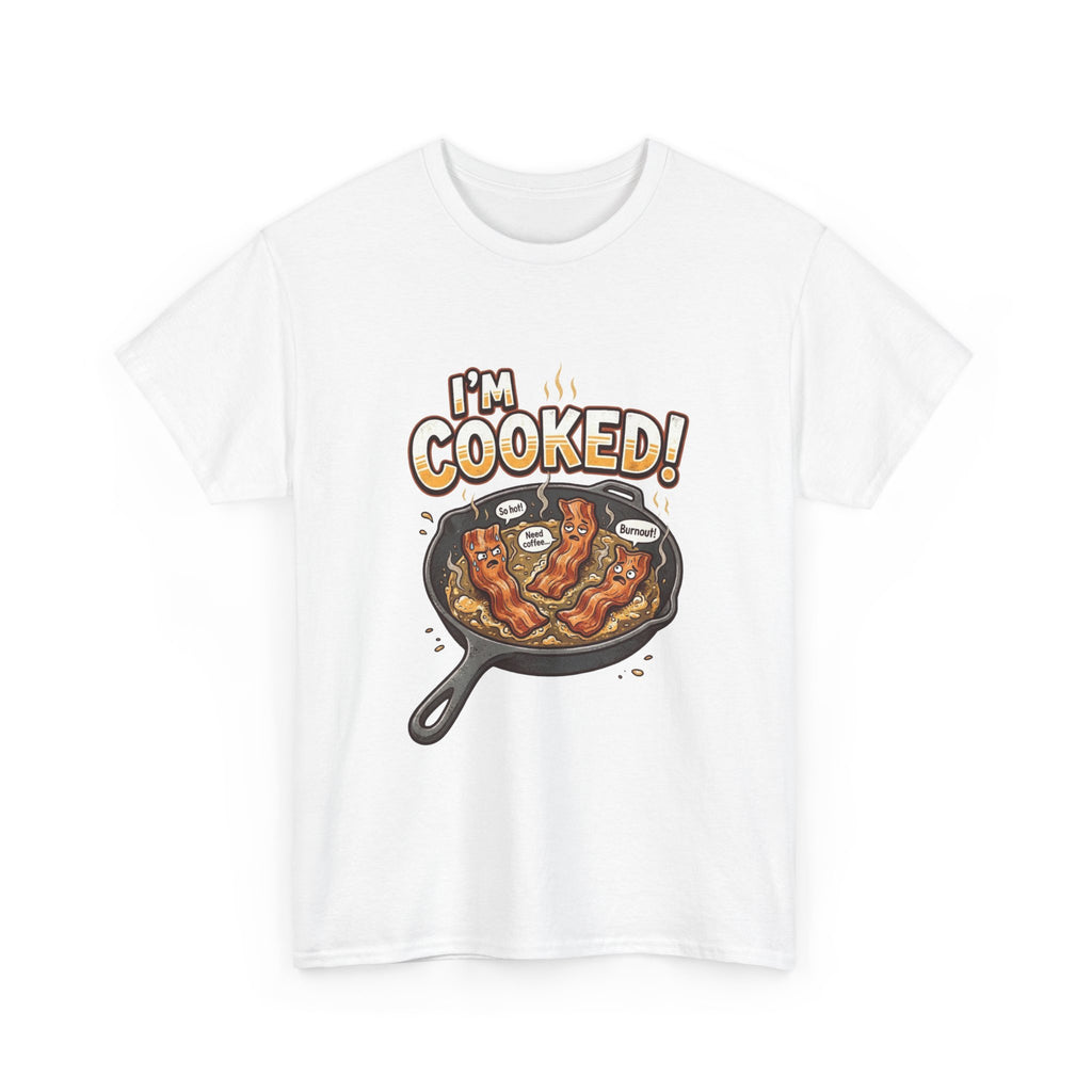 I’m Cooked! Bacon Skillet Tee