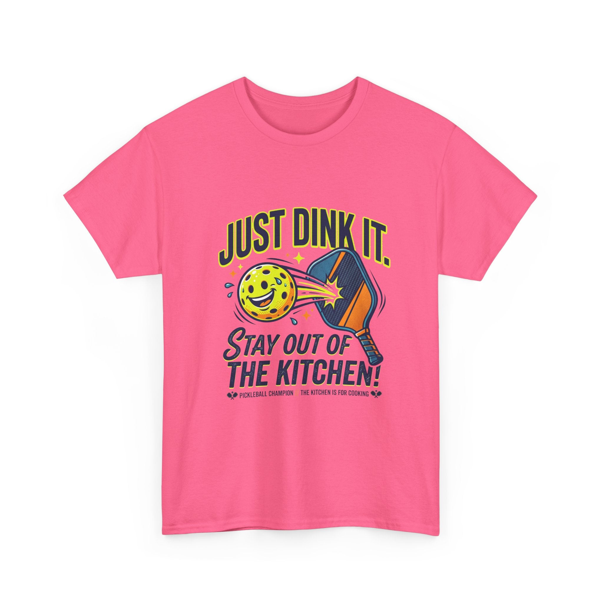 Pickleball Tee — "Just Dink It. Stay Out of the Kitchen!" Graphic Shirt