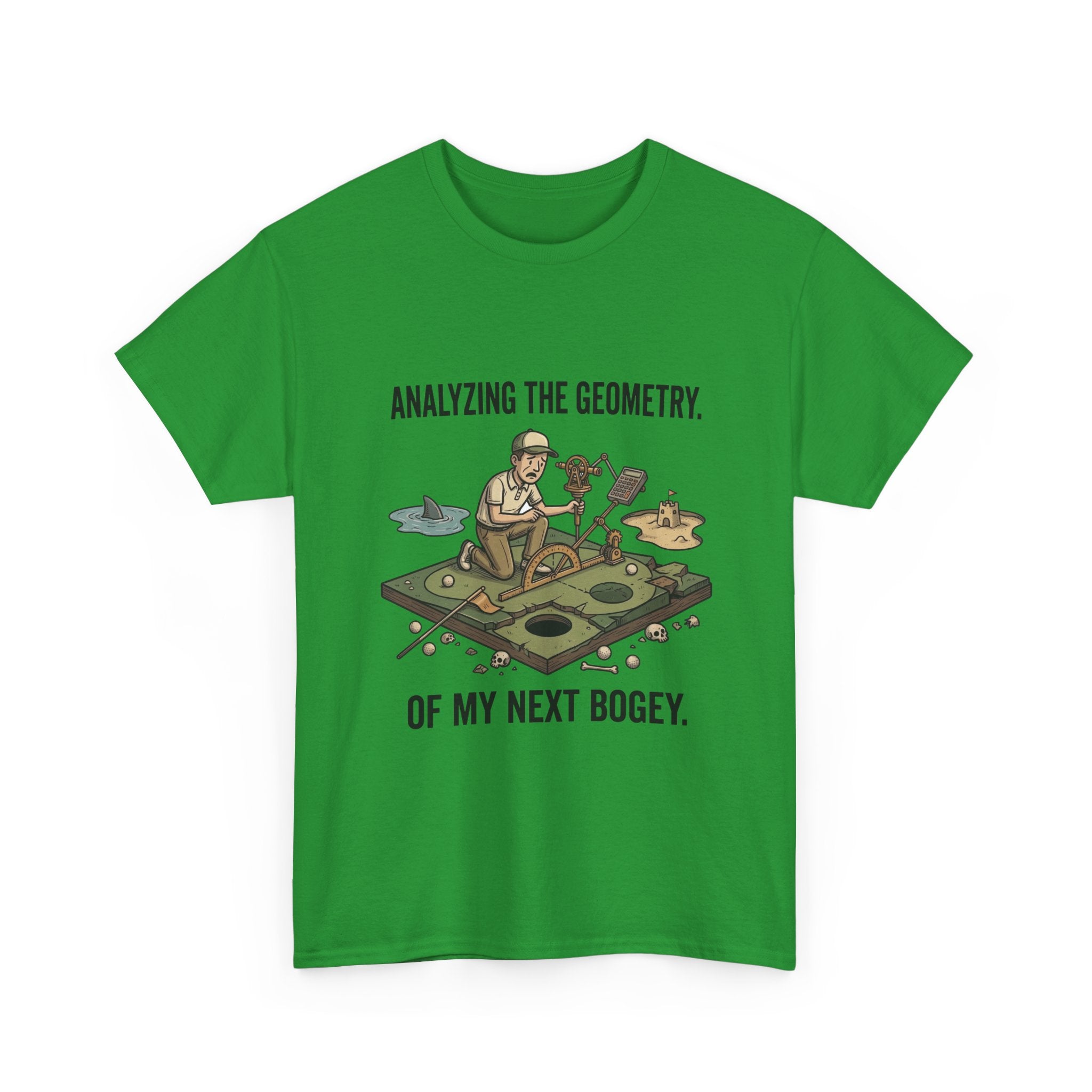 Golf Humor T-Shirt — "Analyzing the Geometry of My Next Bogey"