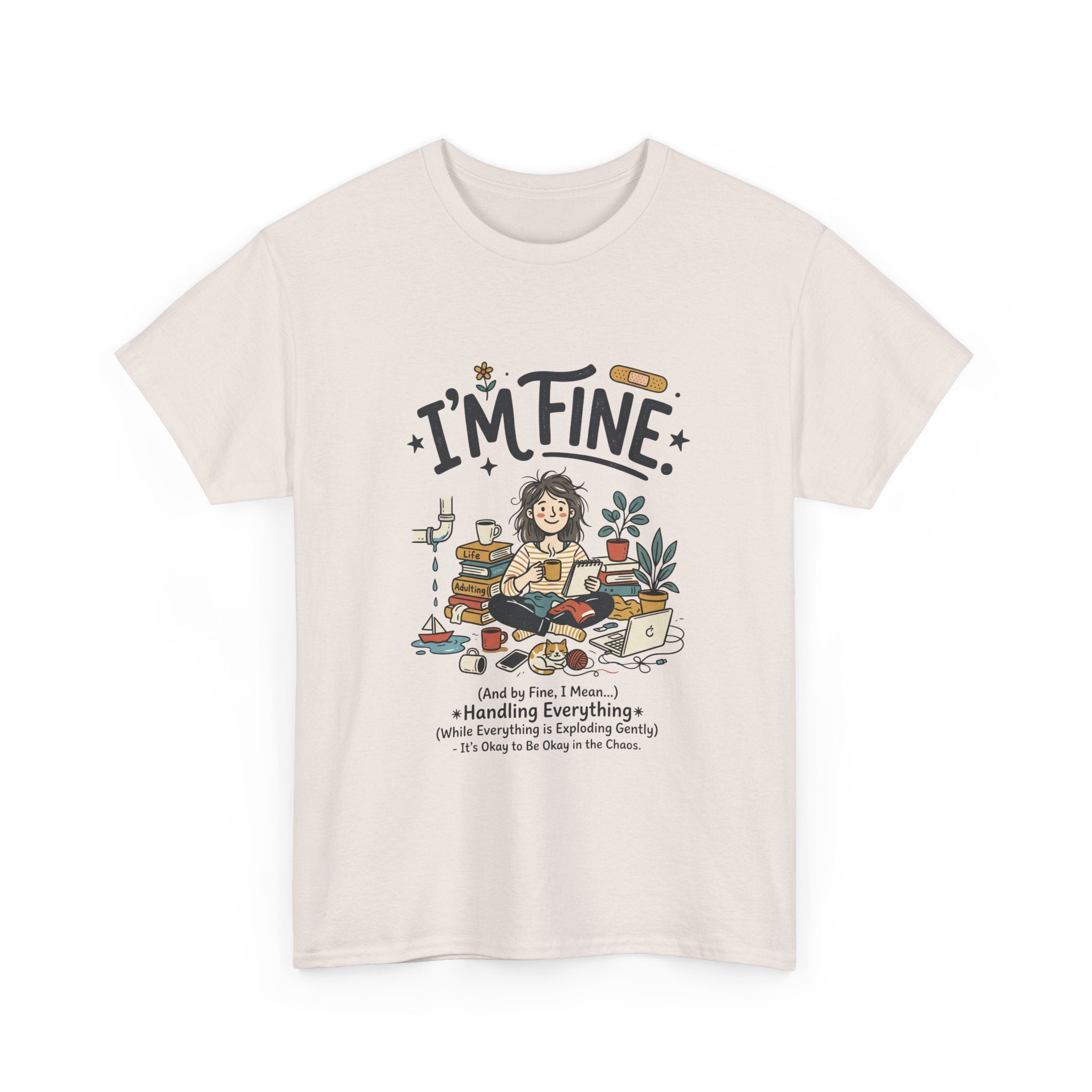 I'm Fine Funny Mental Health T-Shirt — Relatable Self-Care Graphic Tee